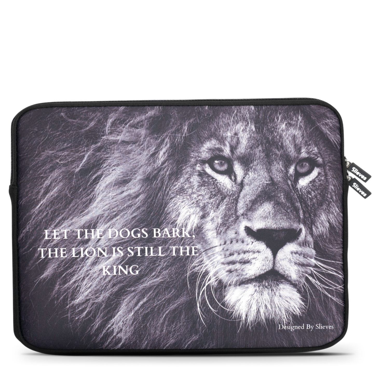 Slieves - Laptophoes Let the dogs bark, The Lion is still the king - 15,6 inch - Laptop Sleeve - Schok Resistent - Neoprene - (Spat) Waterdicht