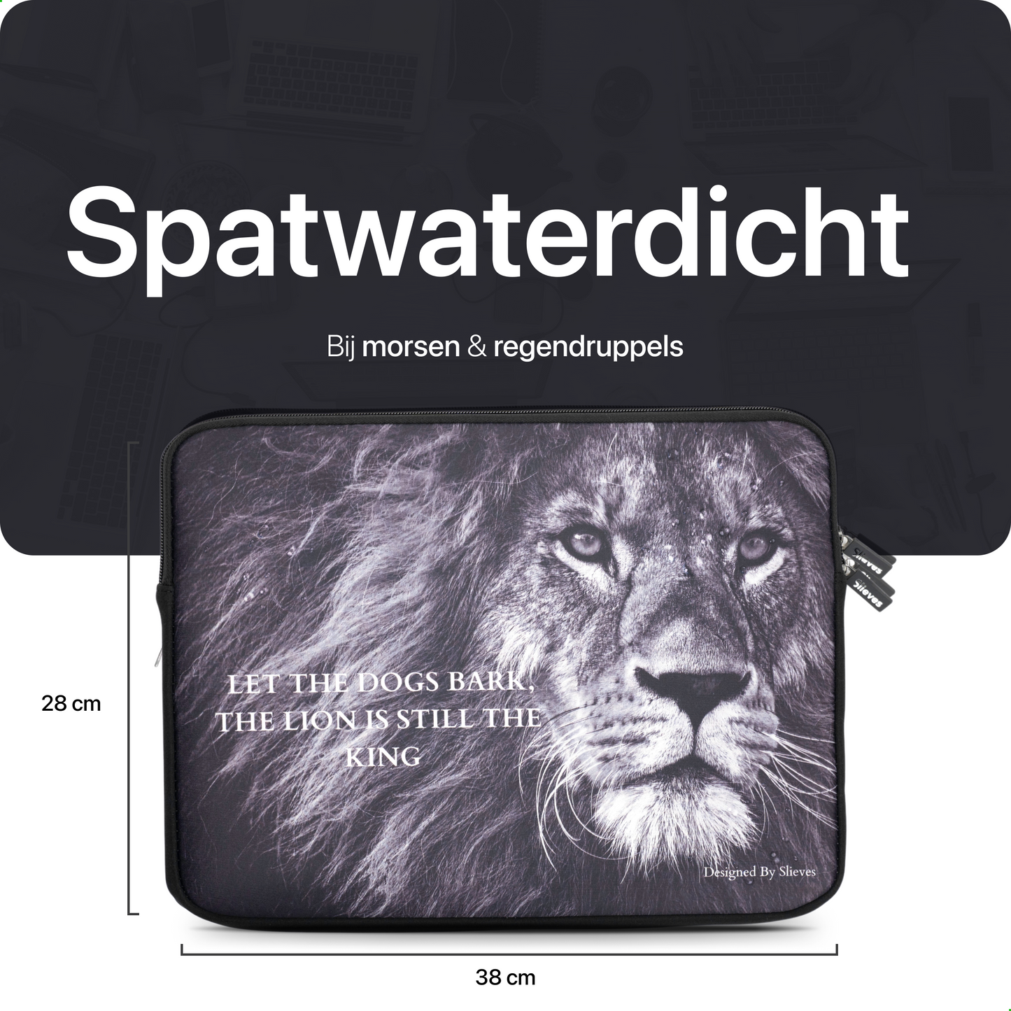 Slieves - Laptophoes Let the dogs bark, The Lion is still the king - 15,6 inch - Laptop Sleeve - Schok Resistent - Neoprene - (Spat) Waterdicht