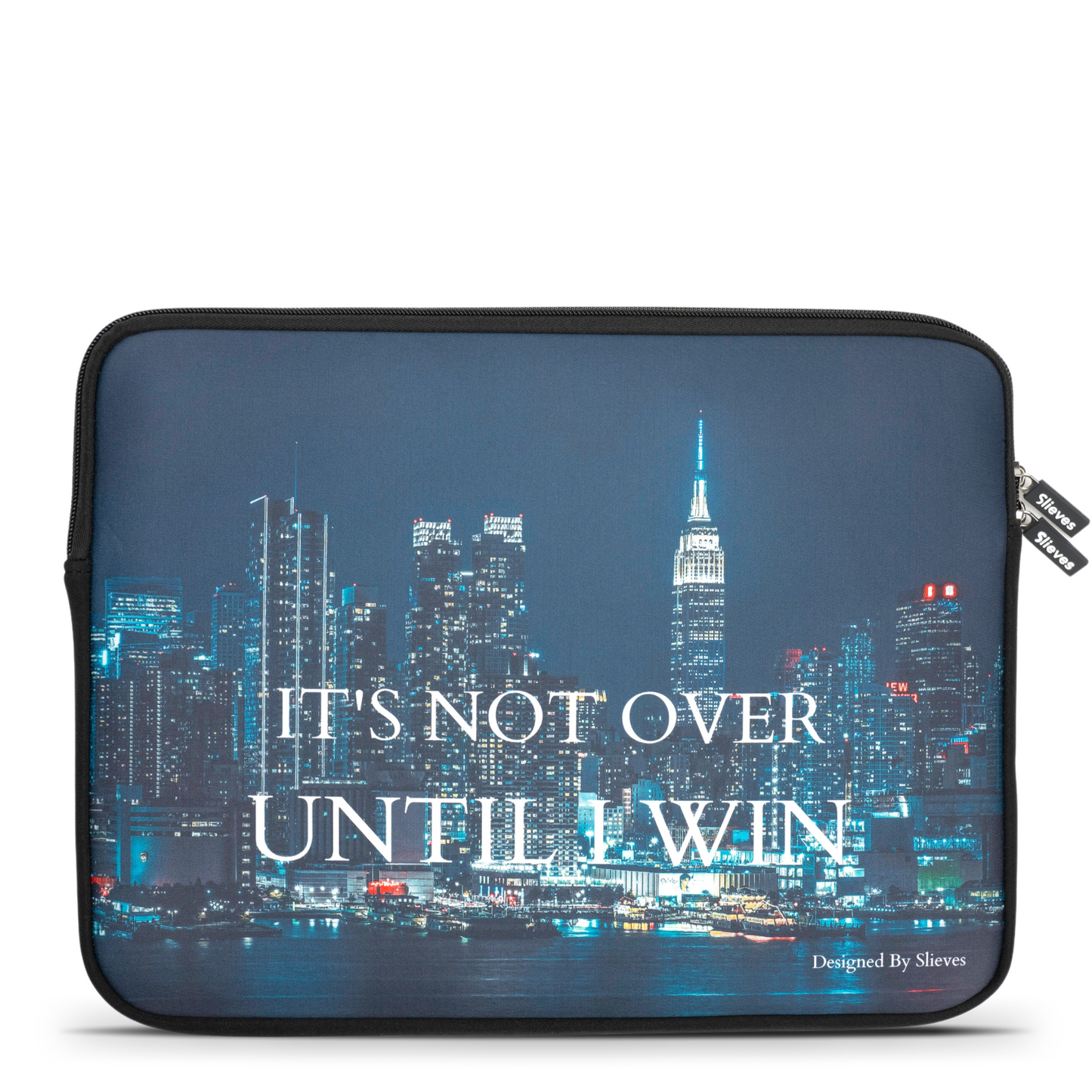Slieves - Laptophoes  It's not over until I win - 15,6 inch - Laptop Sleeve - Schok Resistent - Neoprene - (Spat) Waterdicht